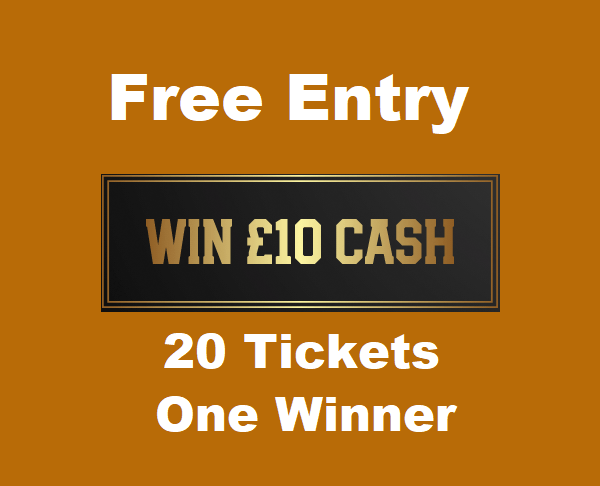 £10 Free Entry Promo - Draw once 20 tickets sold