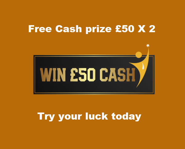 Free Entry - Promotion -  2 X £50 ( 2 winners, each winner will get cash £50)